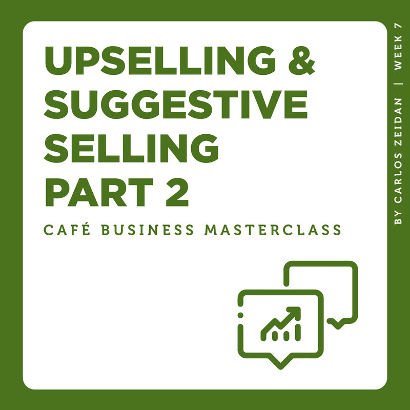 Café Business Masterclass: Upselling & Suggestive Selling Part 2